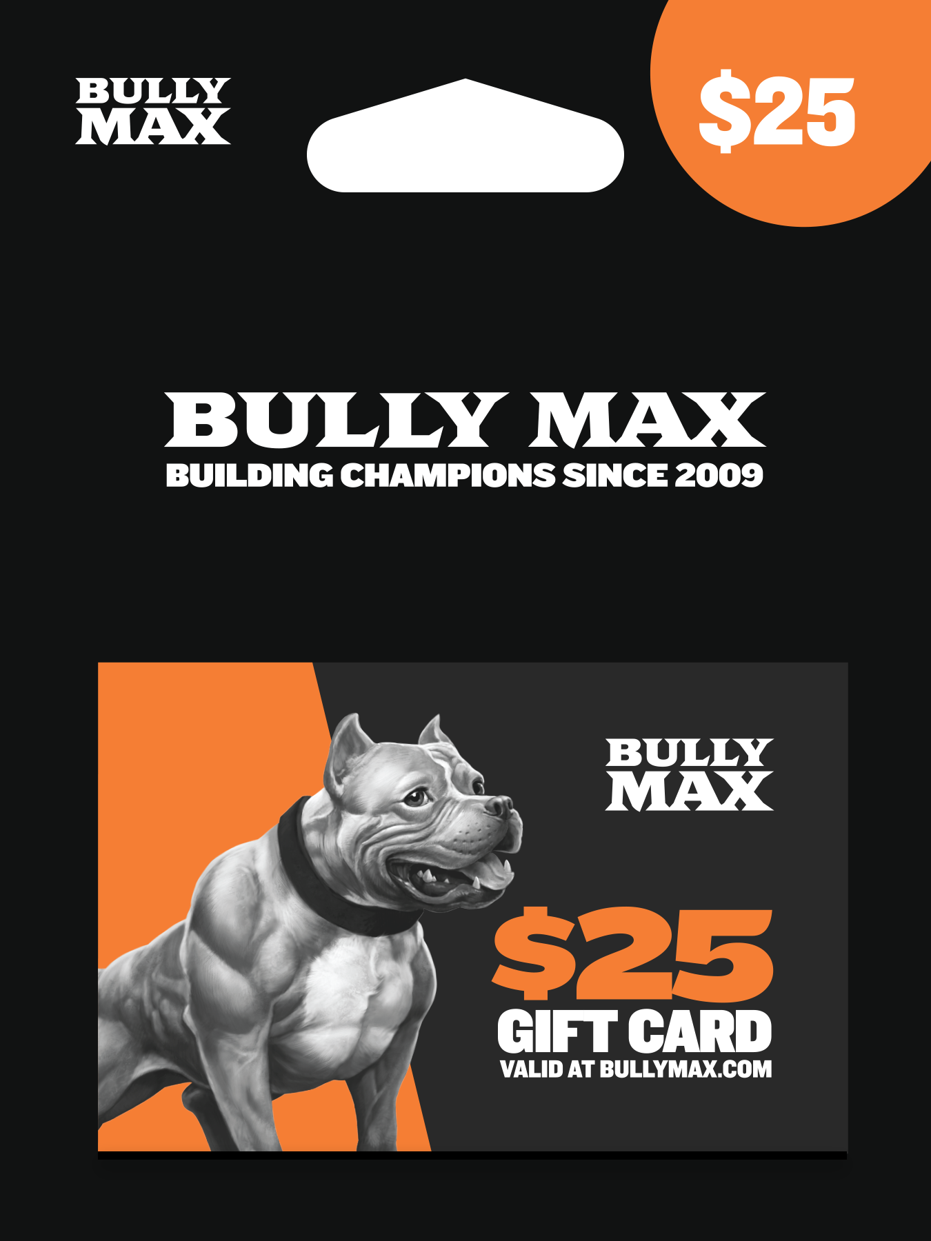 Bully Max Physical Gift Card (Shipped to You)