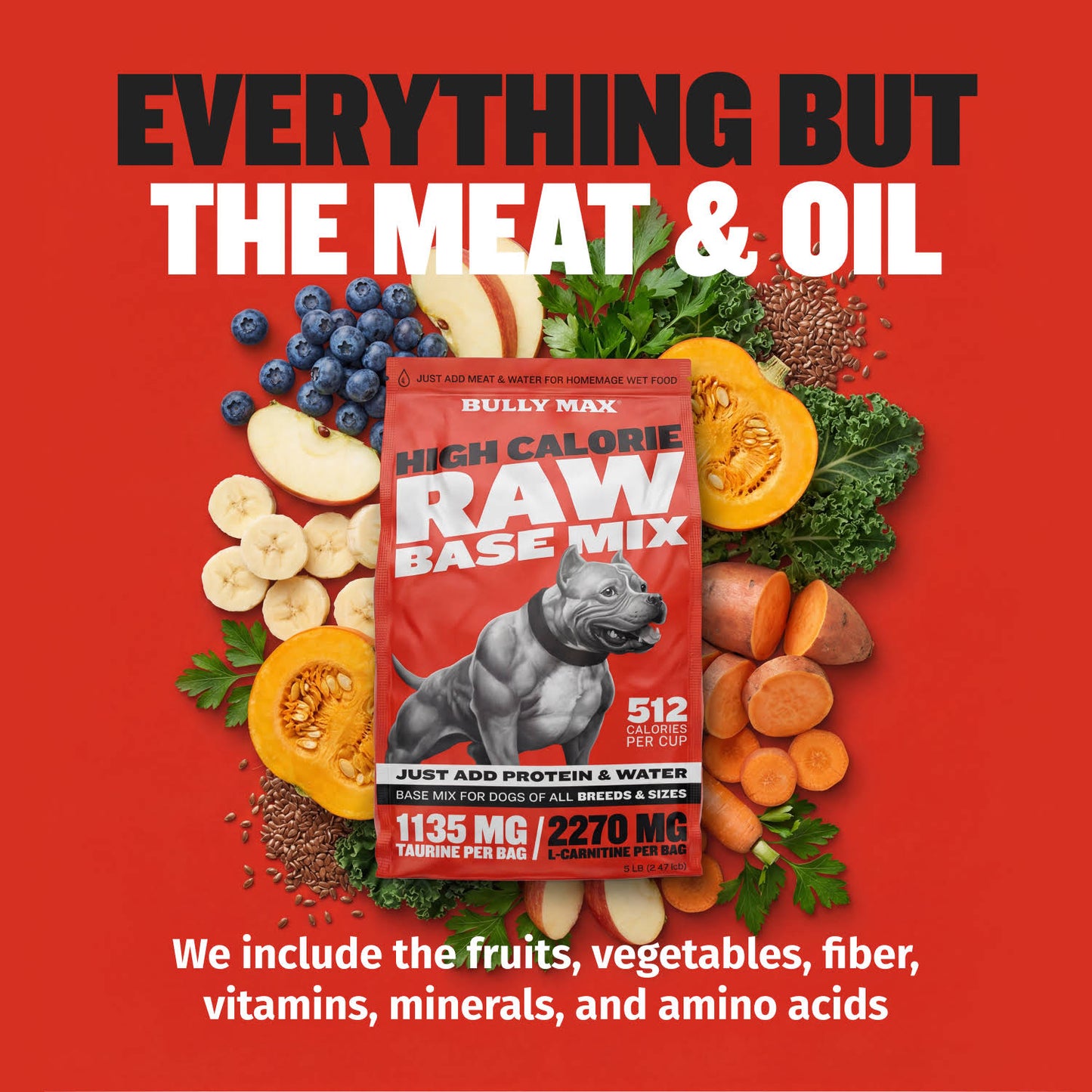 Bully Max High Calorie Raw Base Mix